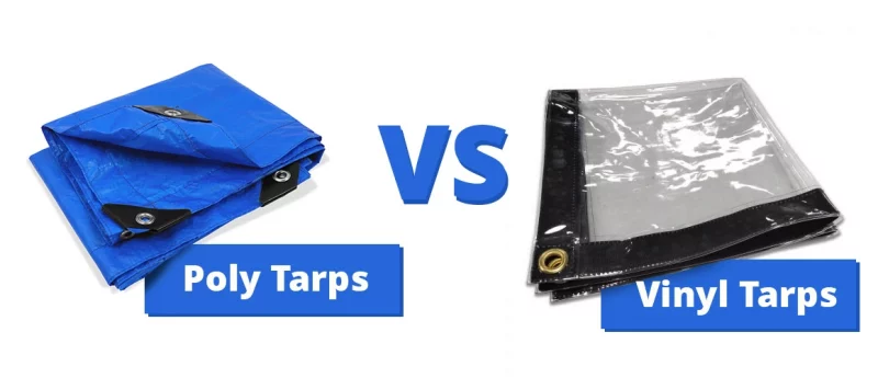 Poly Tarps Vs Vinyl Tarps: A Guide to Choosing the Perfect Tarp for Your Needs